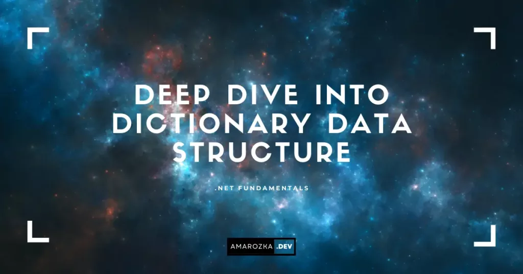 Deep Dive into Dictionary Data Structure in C#