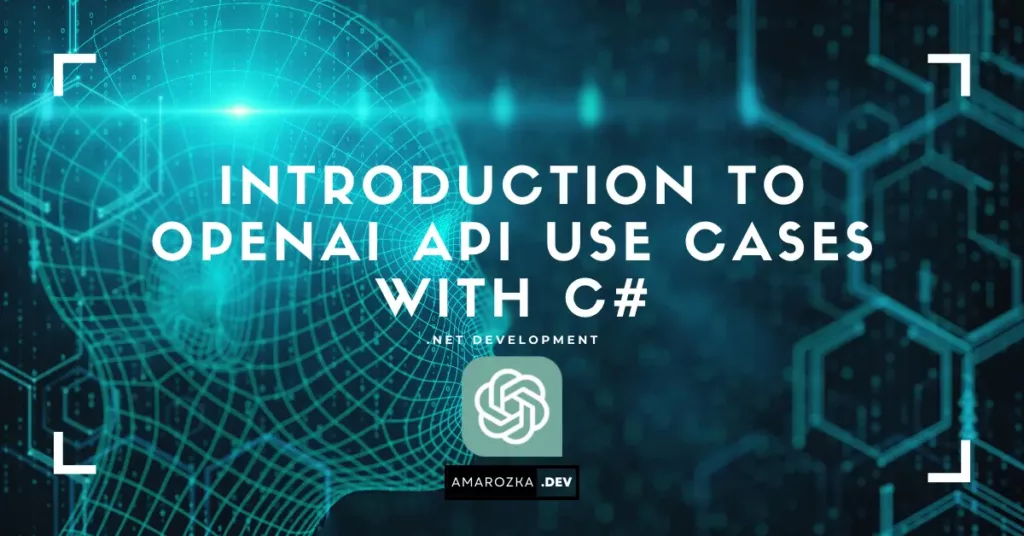 Introduction to OpenAI API Use Cases with C#