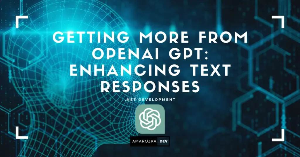 Getting More from OpenAI GPT: Enhancing Text Responses