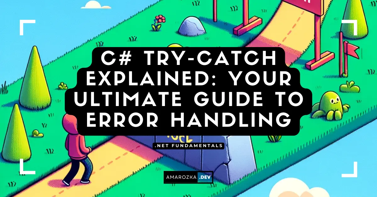 A Deep Dive into C# Errors or Exceptions Handling