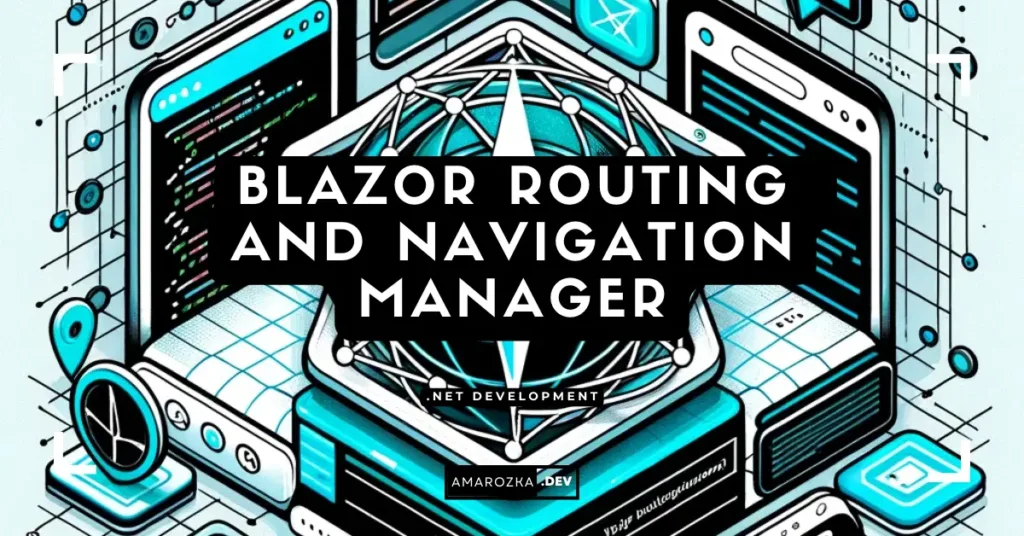 Blazor Routing & Navigation Manager: Unleash Your Web Dev Skills!