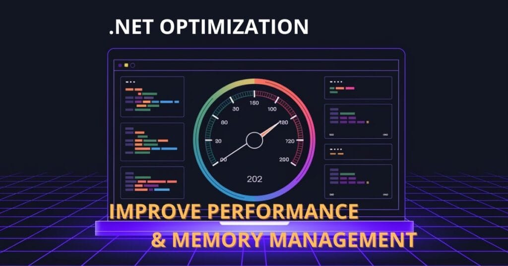 .NET Optimization: Improve Performance & Memory Management