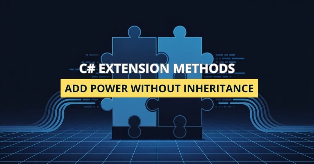Exploring Extension Methods in C#: Adding Functionality without Inheritance