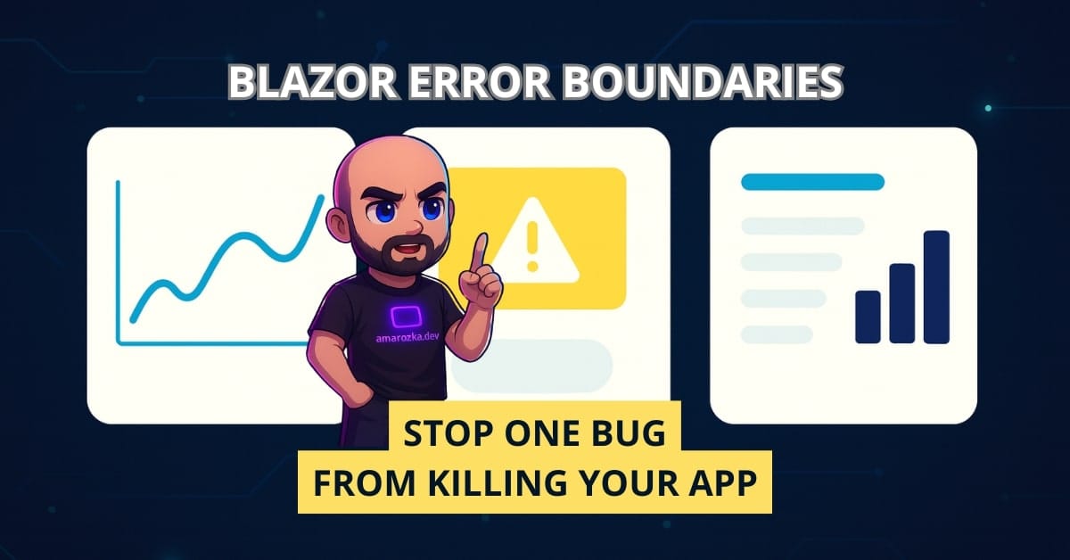 Blazor Error Boundaries: Stop One Bug From Killing Your App