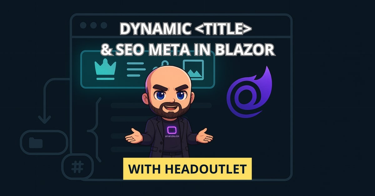 Dynamic Title and SEO tags with HeadOutlet in Blazor