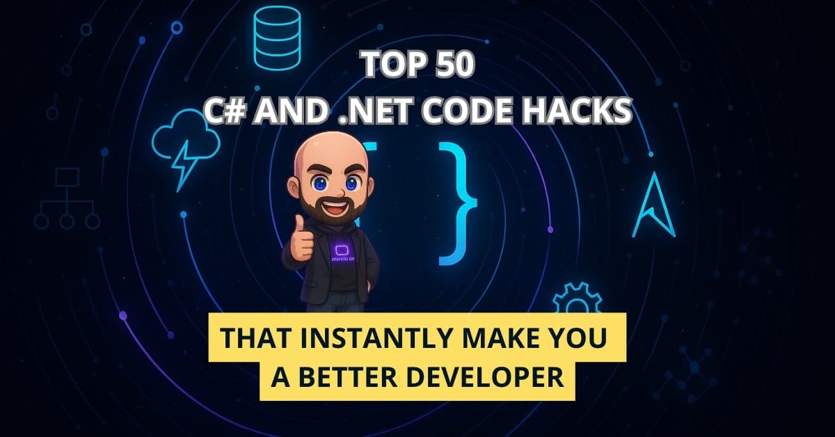 Top 50 C# and .NET Code Hacks That Instantly Make You a Better Developer